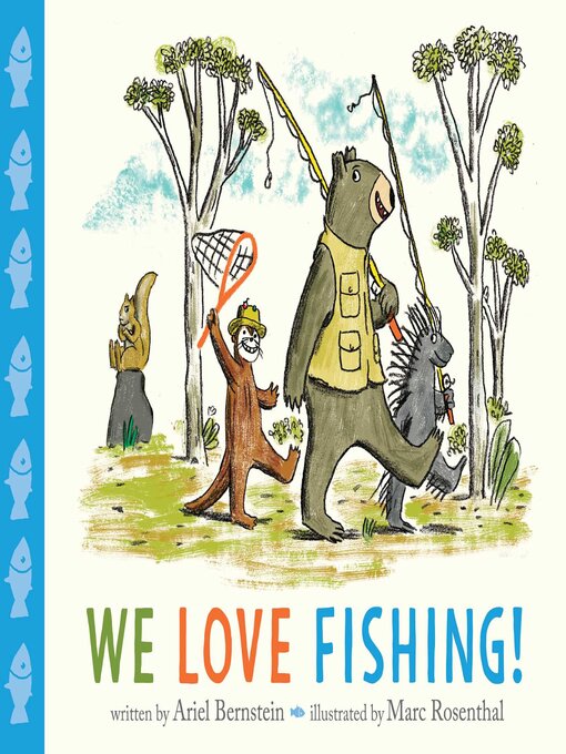 Title details for We Love Fishing! by Ariel Bernstein - Available